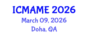 International Conference on Mechanical, Aeronautical and Manufacturing Engineering (ICMAME) March 09, 2026 - Doha, Qatar