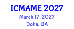International Conference on Mechanical, Aeronautical and Manufacturing Engineering (ICMAME) March 17, 2027 - Doha, Qatar