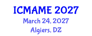 International Conference on Mechanical, Aeronautical and Manufacturing Engineering (ICMAME) March 24, 2027 - Algiers, Algeria