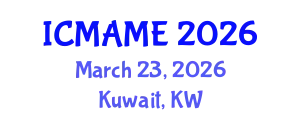 International Conference on Mechanical, Aeronautical and Manufacturing Engineering (ICMAME) March 23, 2026 - Kuwait, Kuwait