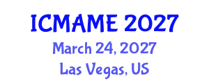 International Conference on Mechanical, Aeronautical and Manufacturing Engineering (ICMAME) March 24, 2027 - Las Vegas, United States