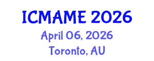 International Conference on Mechanical, Aeronautical and Manufacturing Engineering (ICMAME) April 06, 2026 - Toronto, Australia