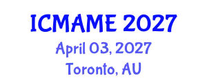 International Conference on Mechanical, Aeronautical and Manufacturing Engineering (ICMAME) April 03, 2027 - Toronto, Australia