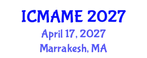 International Conference on Mechanical, Aeronautical and Manufacturing Engineering (ICMAME) April 17, 2027 - Marrakesh, Morocco