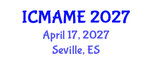 International Conference on Mechanical, Aeronautical and Manufacturing Engineering (ICMAME) April 17, 2027 - Seville, Spain