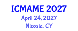 International Conference on Mechanical, Aeronautical and Manufacturing Engineering (ICMAME) April 24, 2027 - Nicosia, Cyprus