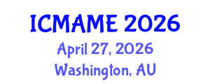 International Conference on Mechanical, Aeronautical and Manufacturing Engineering (ICMAME) April 27, 2026 - Washington, Australia
