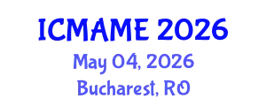 International Conference on Mechanical, Aeronautical and Manufacturing Engineering (ICMAME) May 04, 2026 - Bucharest, Romania