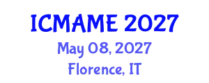 International Conference on Mechanical, Aeronautical and Manufacturing Engineering (ICMAME) May 08, 2027 - Florence, Italy
