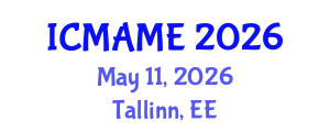 International Conference on Mechanical, Aeronautical and Manufacturing Engineering (ICMAME) May 11, 2026 - Tallinn, Estonia