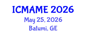 International Conference on Mechanical, Aeronautical and Manufacturing Engineering (ICMAME) May 25, 2026 - Batumi, Georgia