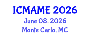 International Conference on Mechanical, Aeronautical and Manufacturing Engineering (ICMAME) June 08, 2026 - Monte Carlo, Monaco