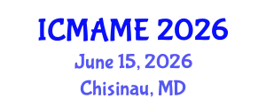 International Conference on Mechanical, Aeronautical and Manufacturing Engineering (ICMAME) June 15, 2026 - Chisinau, Republic of Moldova