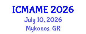 International Conference on Mechanical, Aeronautical and Manufacturing Engineering (ICMAME) July 10, 2026 - Mykonos, Greece