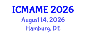 International Conference on Mechanical, Aeronautical and Manufacturing Engineering (ICMAME) August 14, 2026 - Hamburg, Germany