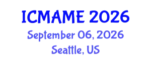 International Conference on Mechanical, Aeronautical and Manufacturing Engineering (ICMAME) September 06, 2026 - Seattle, United States