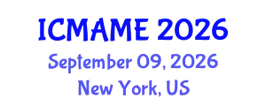 International Conference on Mechanical, Aeronautical and Manufacturing Engineering (ICMAME) September 09, 2026 - New York, United States