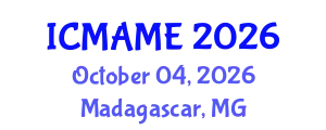 International Conference on Mechanical, Aeronautical and Manufacturing Engineering (ICMAME) October 04, 2026 - Madagascar, Madagascar