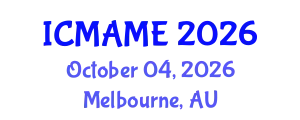 International Conference on Mechanical, Aeronautical and Manufacturing Engineering (ICMAME) October 04, 2026 - Melbourne, Australia