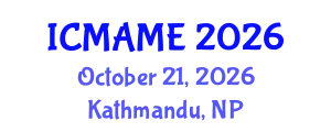 International Conference on Mechanical, Aeronautical and Manufacturing Engineering (ICMAME) October 21, 2026 - Kathmandu, Nepal