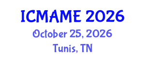 International Conference on Mechanical, Aeronautical and Manufacturing Engineering (ICMAME) October 25, 2026 - Tunis, Tunisia