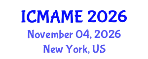 International Conference on Mechanical, Aeronautical and Manufacturing Engineering (ICMAME) November 04, 2026 - New York, United States