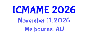 International Conference on Mechanical, Aeronautical and Manufacturing Engineering (ICMAME) November 11, 2026 - Melbourne, Australia