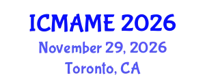 International Conference on Mechanical, Aeronautical and Manufacturing Engineering (ICMAME) November 29, 2026 - Toronto, Canada