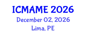 International Conference on Mechanical, Aeronautical and Manufacturing Engineering (ICMAME) December 02, 2026 - Lima, Peru