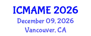 International Conference on Mechanical, Aeronautical and Manufacturing Engineering (ICMAME) December 09, 2026 - Vancouver, Canada