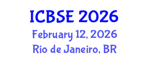 International Conference on Building Science and Engineering (ICBSE) February 12, 2026 - Rio de Janeiro, Brazil