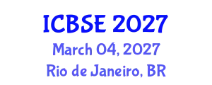 International Conference on Building Science and Engineering (ICBSE) March 04, 2027 - Rio de Janeiro, Brazil