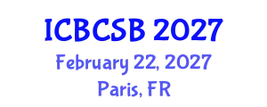 International Conference on Bioinformatics, Computational and Systems Biology (ICBCSB) February 22, 2027 - Paris, France