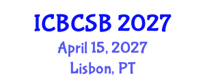International Conference on Bioinformatics, Computational and Systems Biology (ICBCSB) April 15, 2027 - Lisbon, Portugal
