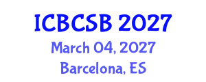 International Conference on Bioinformatics, Computational and Systems Biology (ICBCSB) March 04, 2027 - Barcelona, Spain