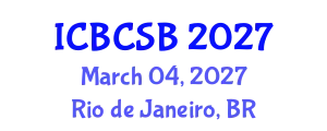 International Conference on Bioinformatics, Computational and Systems Biology (ICBCSB) March 04, 2027 - Rio de Janeiro, Brazil