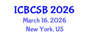 International Conference on Bioinformatics, Computational and Systems Biology (ICBCSB) March 16, 2026 - New York, United States
