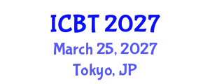 International Conference on Biotechnology (ICBT) March 25, 2027 - Tokyo, Japan