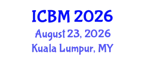 International Conference on Biomechanics (ICBM) August 23, 2026 - Kuala Lumpur, Malaysia