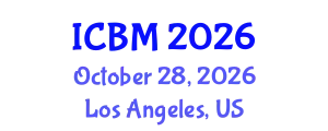 International Conference on Biomechanics (ICBM) October 28, 2026 - Los Angeles, United States