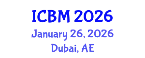 International Conference on Biomechanics (ICBM) January 26, 2026 - Dubai, United Arab Emirates