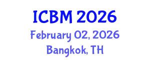 International Conference on Biomechanics (ICBM) February 02, 2026 - Bangkok, Thailand