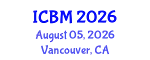 International Conference on Biomechanics (ICBM) August 05, 2026 - Vancouver, Canada