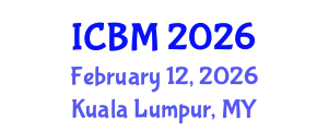 International Conference on Biomechanics (ICBM) February 12, 2026 - Kuala Lumpur, Malaysia