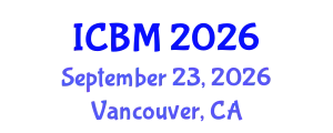 International Conference on Biomechanics (ICBM) September 23, 2026 - Vancouver, Canada