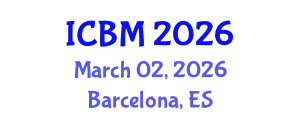 International Conference on Biomechanics (ICBM) March 02, 2026 - Barcelona, Spain