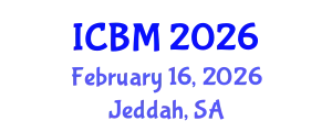 International Conference on Biomechanics (ICBM) February 16, 2026 - Jeddah, Saudi Arabia