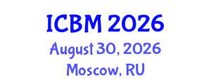 International Conference on Biomechanics (ICBM) August 30, 2026 - Moscow, Russia