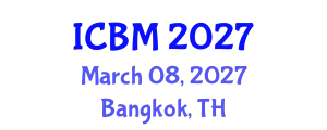 International Conference on Biomechanics (ICBM) March 08, 2027 - Bangkok, Thailand