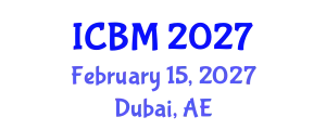 International Conference on Biomechanics (ICBM) February 15, 2027 - Dubai, United Arab Emirates